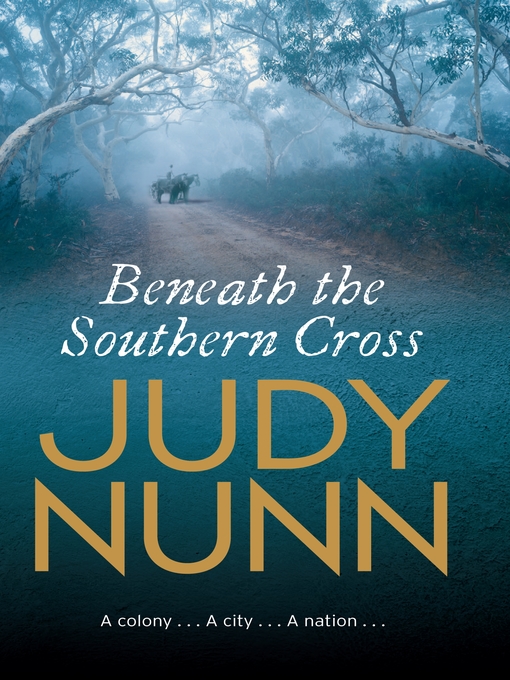 Title details for Beneath the Southern Cross by Judy Nunn - Available